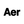 Aer