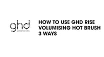 Your Guide to Using GHD Rise Volumizing Brush