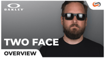 Learn Oakley TwoFace in 10 Minutes or Less