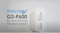 How to Use  Waterdrop Filters G2P600 &ndash; Full User Guide