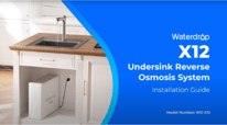 How to Use Waterdrop Filters X12-Basic &ndash; Full User Guide