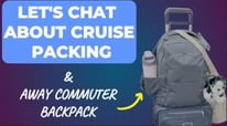 Cruise Packing Guide + Away Commuter Backpack Review