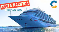Costa Pacifica Cruise Ship Complete Guide