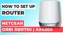 How to Set Up NETGEAR Orbi RBR750