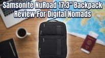 Samsonite NuRoad 17.3&Prime; Convertible Backpack Laptop Travel Bag - Battle Test Review&rdquo;