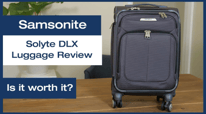 All About Samsonite Solyte DLX
