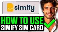 How To Use Simify SIM Card (2025) - Step by Step