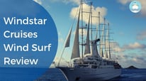 Windstar Cruises' Wind Surf Ship Tour