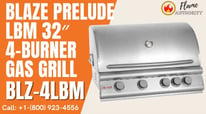 Blaze Grills Prelude LBM 32-Inch Full Guide &ndash; Tips, Setup, and Usage