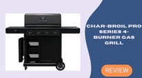 Let&rsquo;s Get Started with Char‑Broil Pro Series 4-Burner!