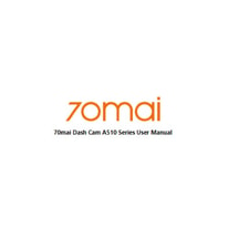 70mai Dash Cam A510 Series User Manual