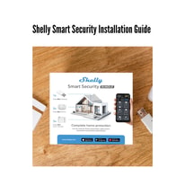 Shelly Smart Security Installation Guide