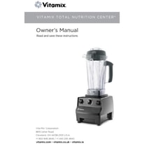 Your Guide to Using Vitamix Total Nutrition Center 