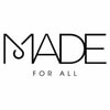 MADE FOR ALL