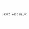 SKIES ARE BLUE