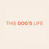 This Dog's Life