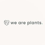 We are plants