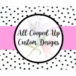 All Cooped Up Custom Designs coupon codes