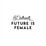 Detroit's Future Is Female coupon codes