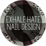 Exhale Hate Nails