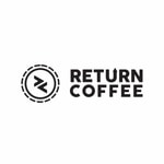 Return Coffee Roastery coupon codes