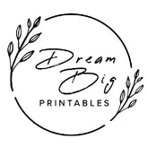 Dream Big Printables coupon codes