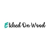 Etched On Wood coupon codes