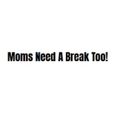 Moms Need A Break Too coupon codes