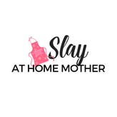 Slay At Home Mother coupon codes
