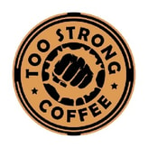 Too Strong Coffee coupon codes