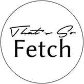 Thats So Fetch coupon codes