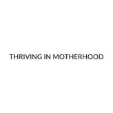 Thriving in Motherhood Podcast coupon codes