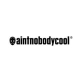 aintnobodycool coupon codes