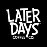 Later Days Coffee Co. coupon codes