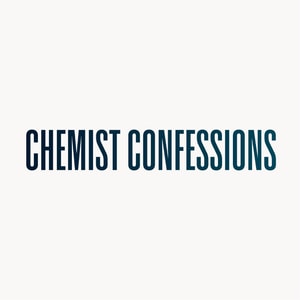 Chemist Confessions