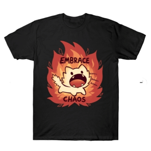 TeePublic Embrace Chaos T-Shirt