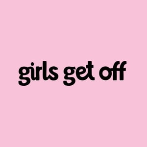 Girls Get Off