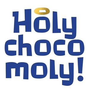 Holy Chocomoly!