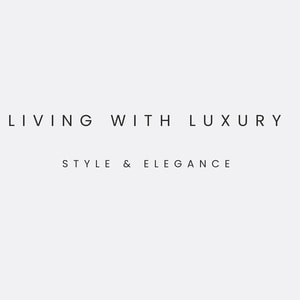 Living with Luxury