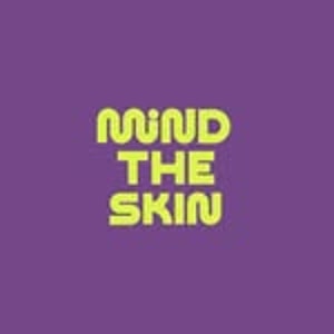 Mind The Skin