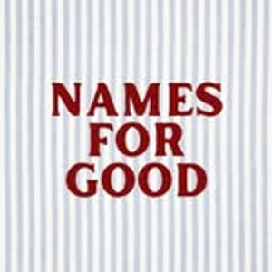 Names For Good