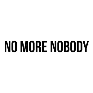 No More Nobody