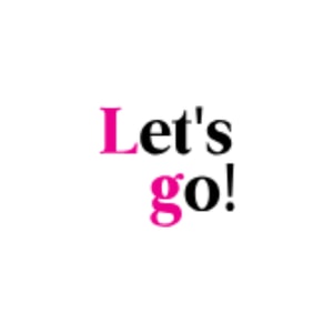 Let&rsquo;s Go
