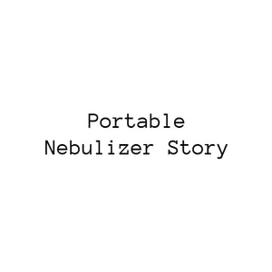 Portable Nebulizer Story