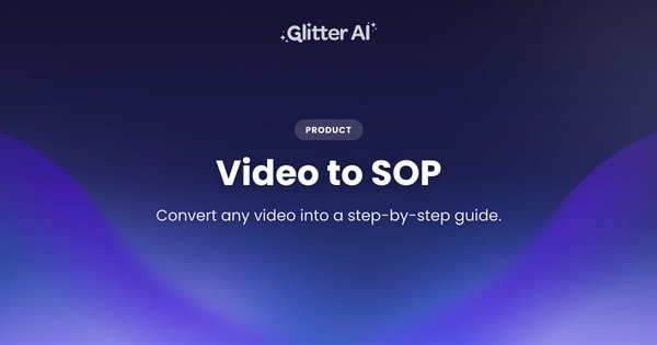 Glitter AI Video to SOP Review