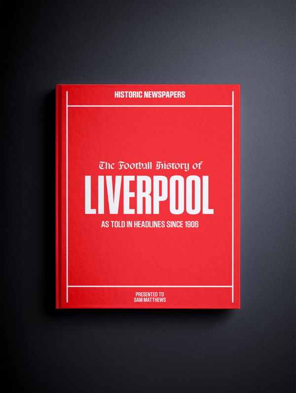 Historic Newspapers The Football History of Liverpool Book Review