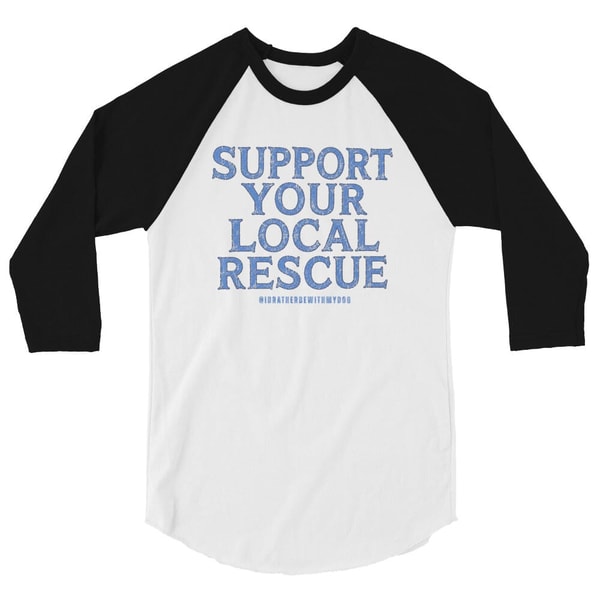 I'd Rather Be With My Dog Local Rescue 3/4 Varsity Uni T Review