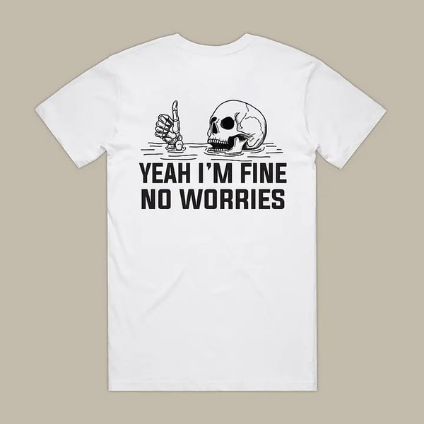 Mickioy Yeah I\'m Fine No Worries T-shirt Review