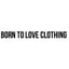 Born to Love Clothing coupon codes