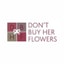Don't Buy Her Flowers discount codes